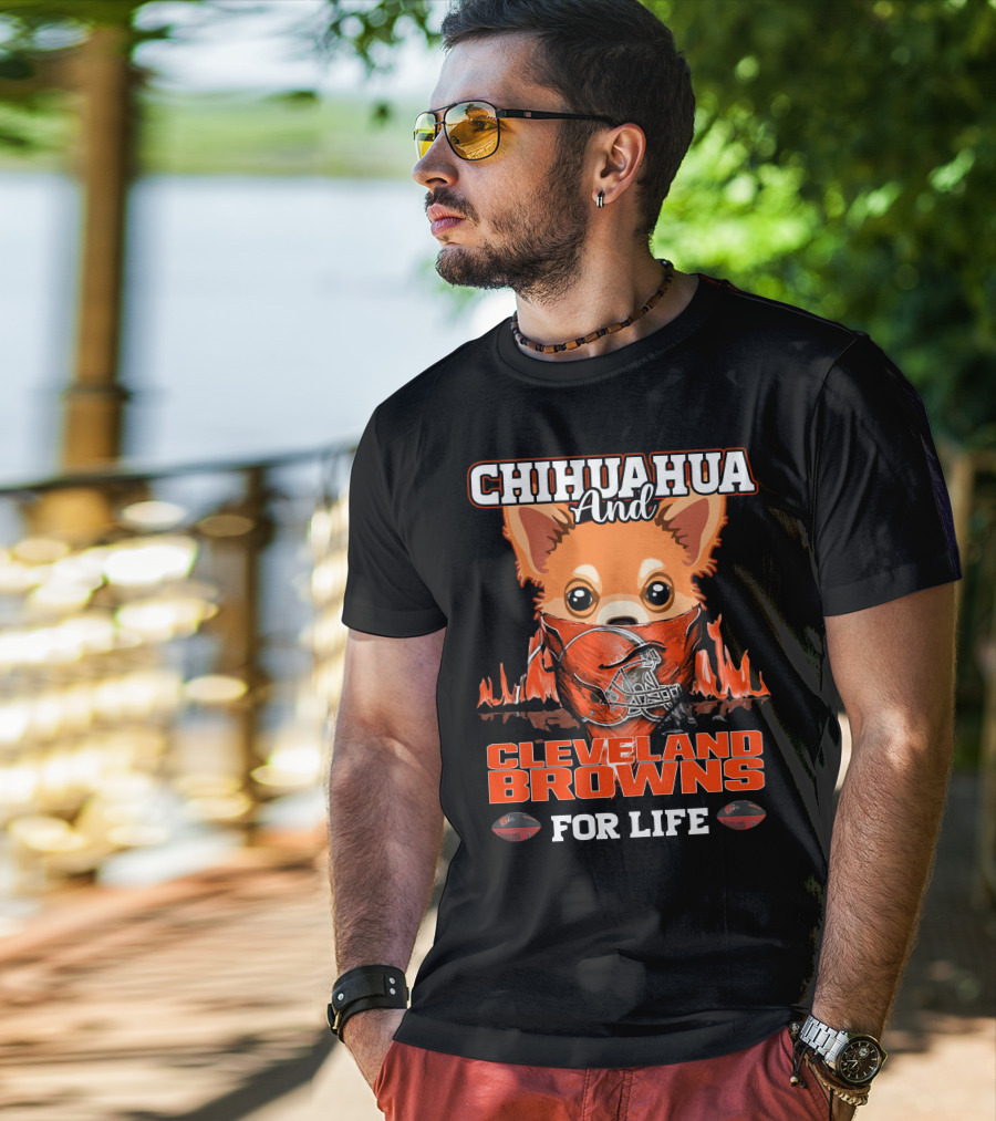 Chihuahua And Cleveland Browns For Life T-Shirt