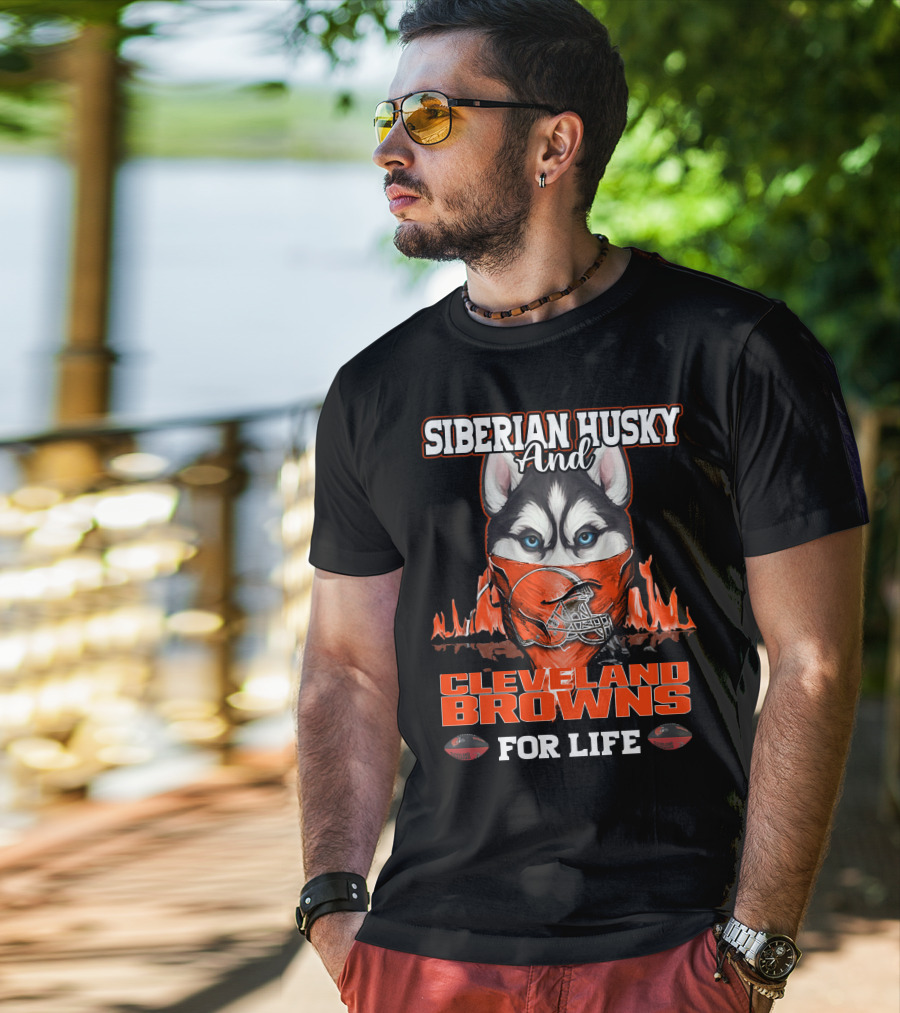 Siberian Husky And Cleveland Browns For Life T-Shirt