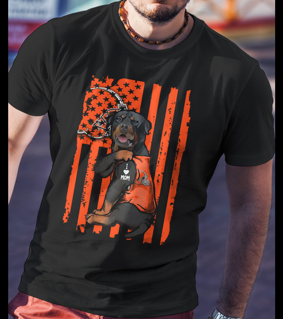 Rottweiler I Love Mom Cleveland Browns Flag T-Shirt