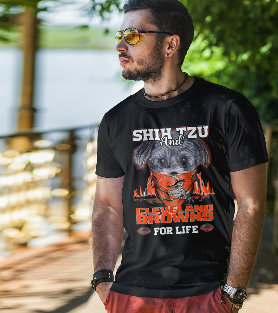 Shih Tzu And Cleveland Browns For Life T-Shirt