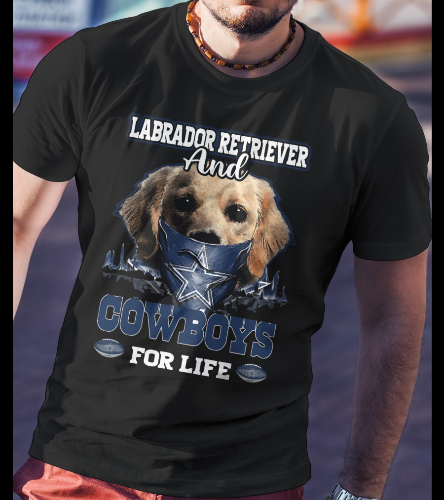 Labrador Retriever And Cowboys For Life T-Shirt