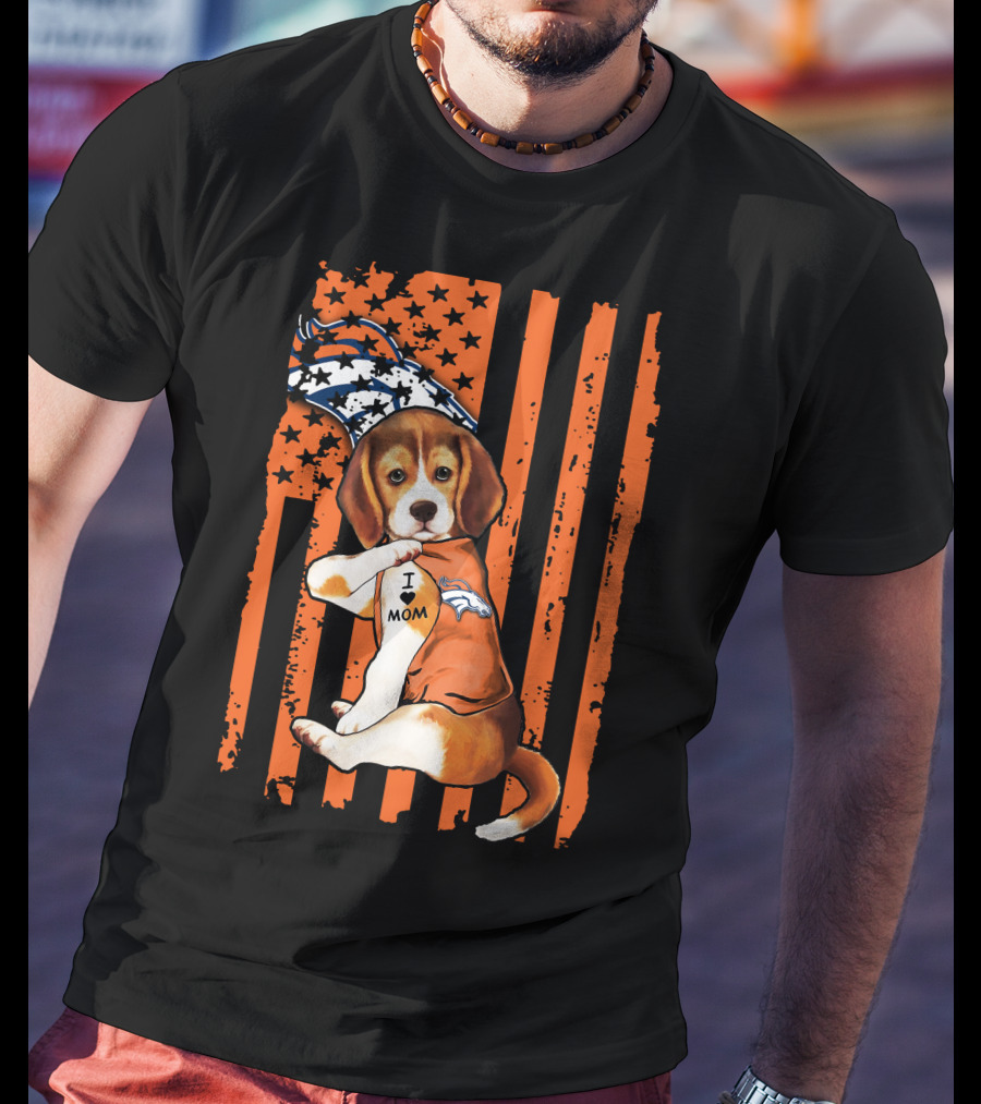 Beagle I Love Mom Denver Broncos Stars Stripes Flag T-Shirt