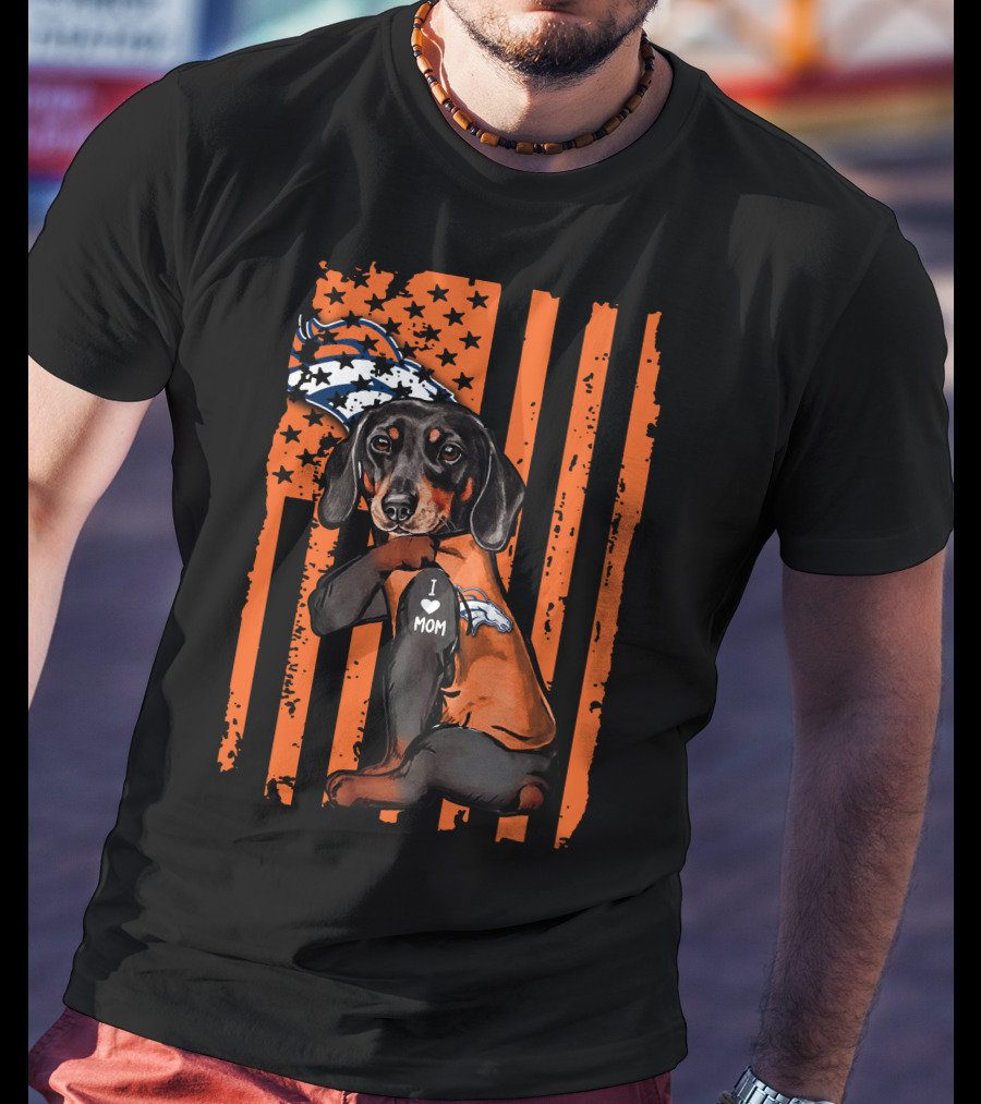 Dachshund DENVER BRONCOS I Love Mom Orange American Flag T-Shirt