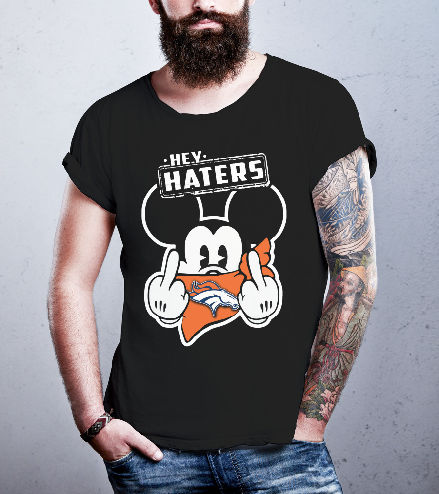 Hey Haters Denver Broncos Mick T-Shirt