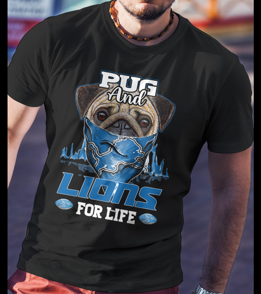 Pug And Lions For Life Detroit T-Shirt