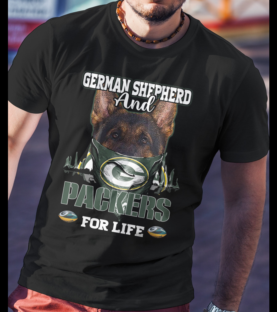 German Shepherd And Packers For Life T-Shirt