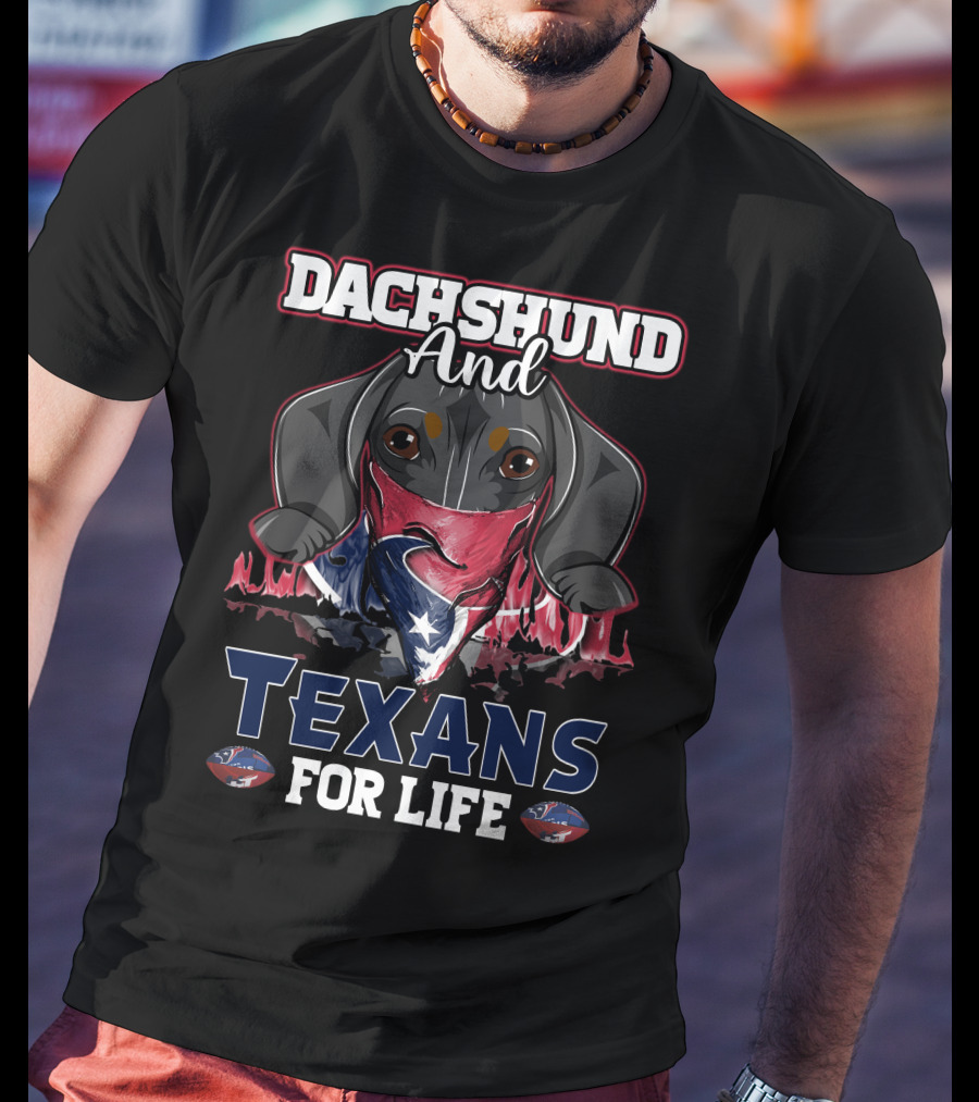 Dachshund And Texans For Life T-Shirt