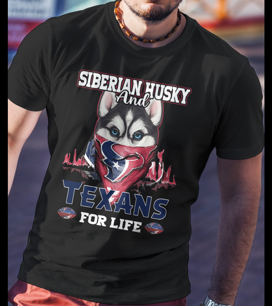 Siberian Husky And Texans For Life T-Shirt