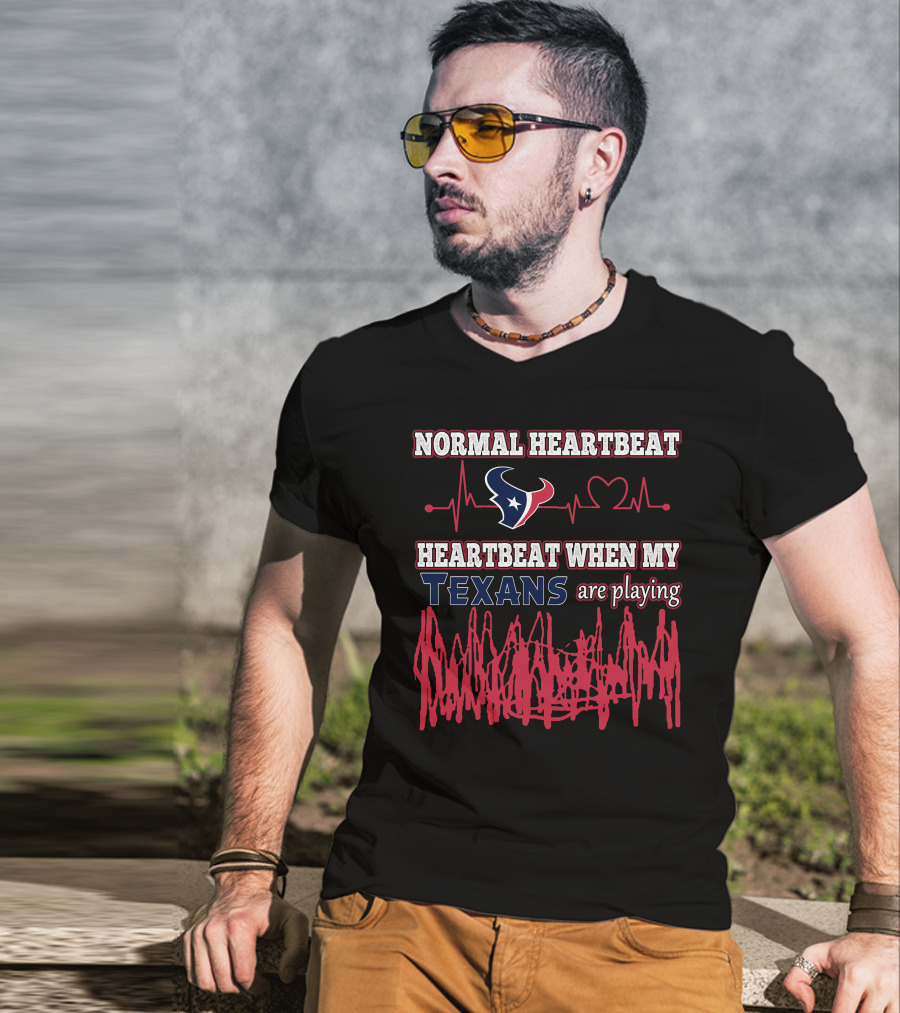 Normal Heartbeat Heartbeat When My Texans Are Playing T-Shirt