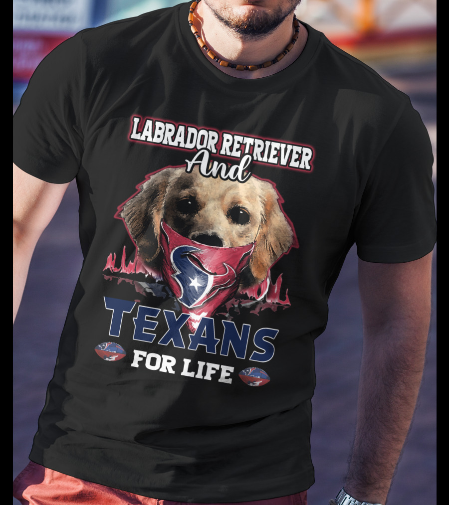 Labrador Retriever And Texans For Life T-Shirt