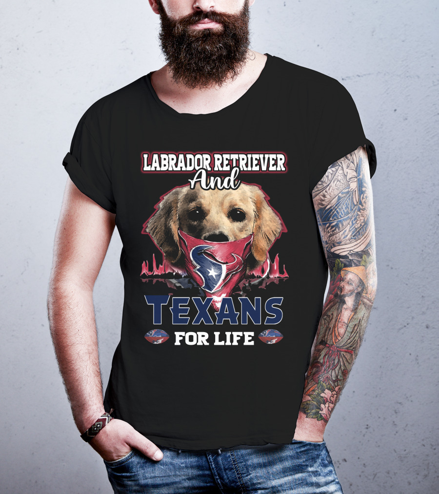 Labrador Retriever And Texans For Life T-Shirt