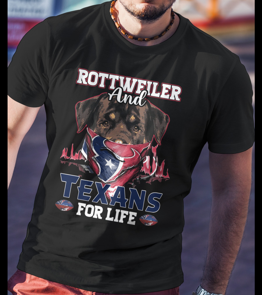 Rottweiler And Texans For Life T-Shirt