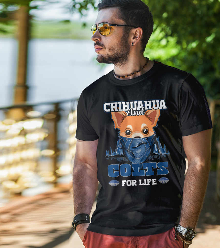 Chihuahua And Colts For Life T-Shirt