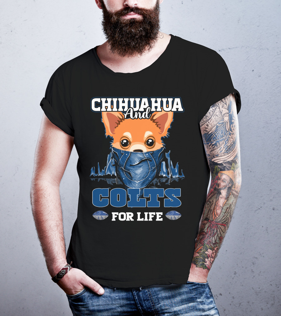 Chihuahua And Colts For Life T-Shirt