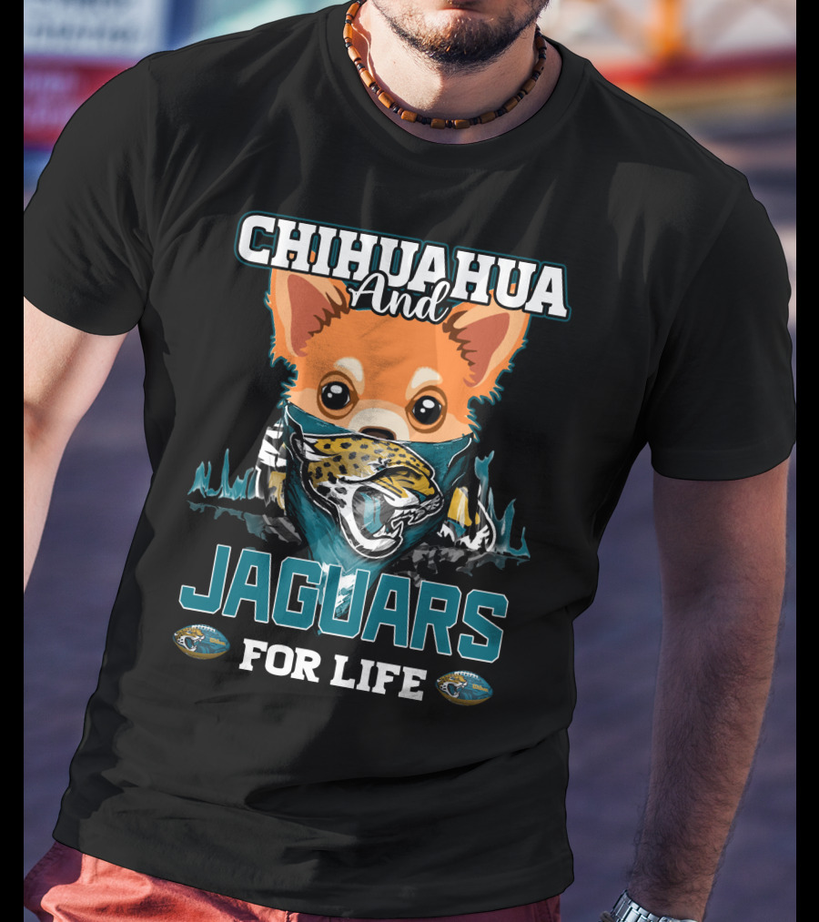 Chihuahua And Jaguars For Life T-Shirt