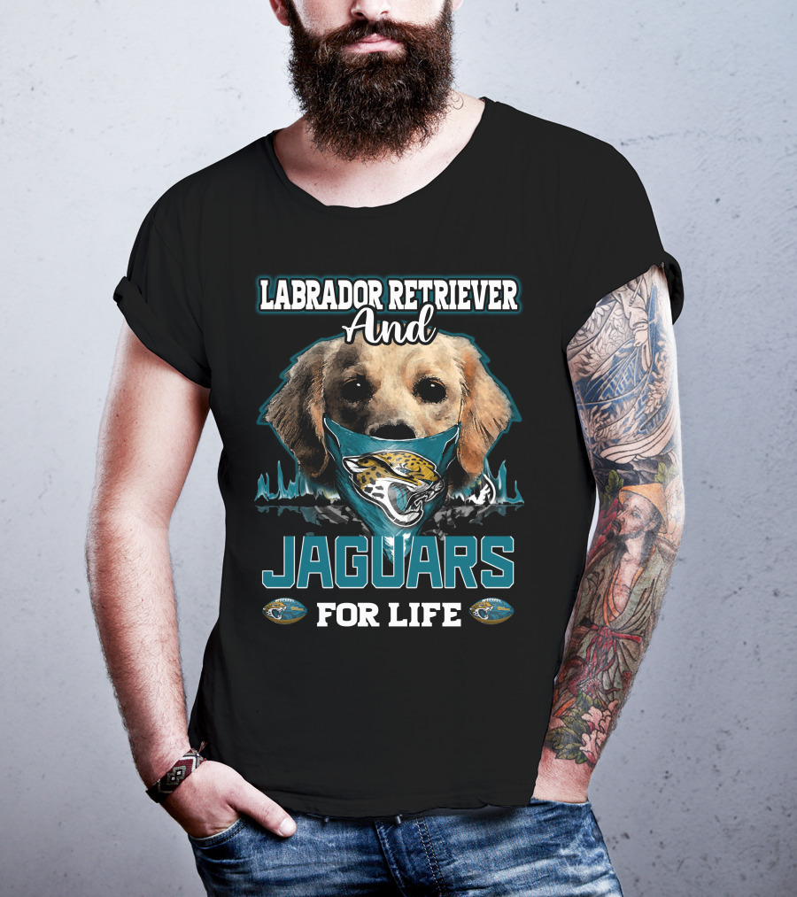 Labrador Retriever And Jaguars For Life T-Shirt
