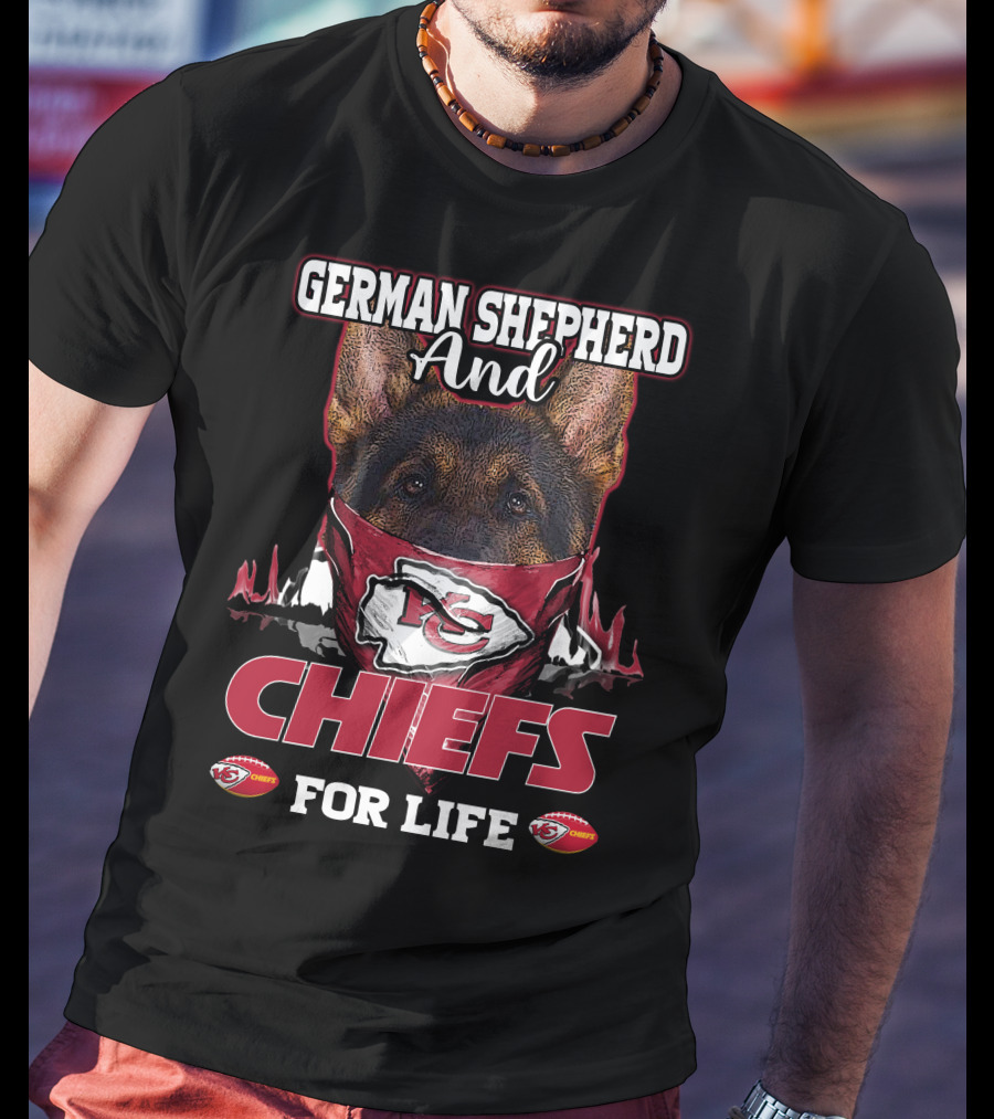 German Shepherd And Chiefs For Life Kansas City Chiefs T-Shirt
