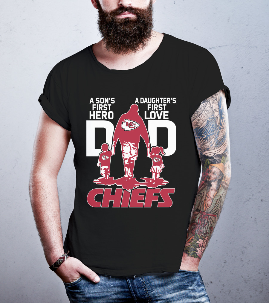 A Son's First Hero A Daughter's First Love Dad Kansas City Chiefs T-Shirt