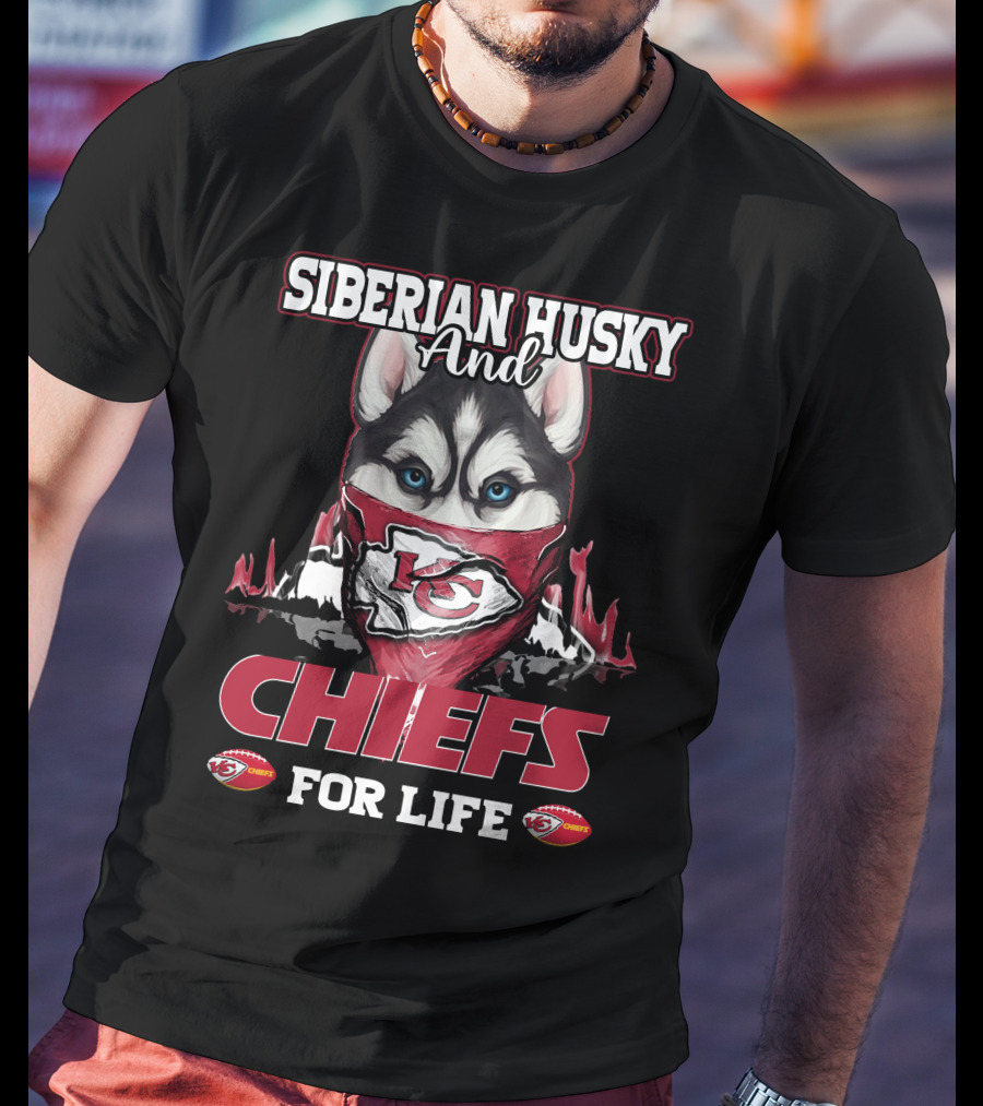 Siberian Husky And Chiefs For Life Kansas City Chiefs T-Shirt