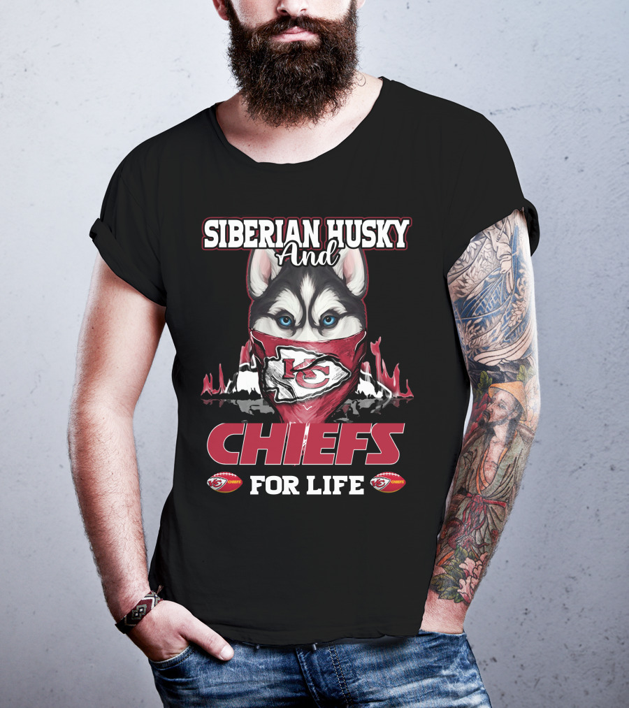 Siberian Husky And Chiefs For Life Kansas City Chiefs T-Shirt