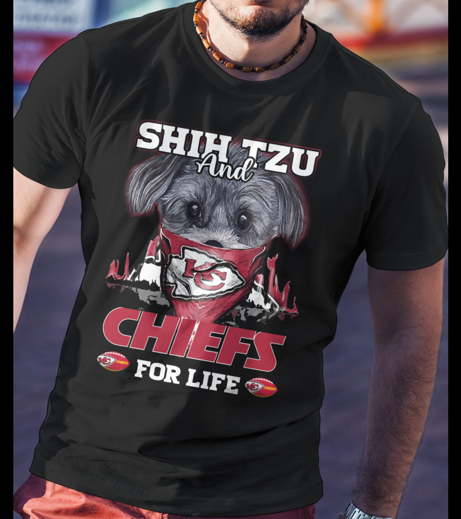 Shih Tzu And Chiefs For Life Kansas City Chiefs T-Shirt
