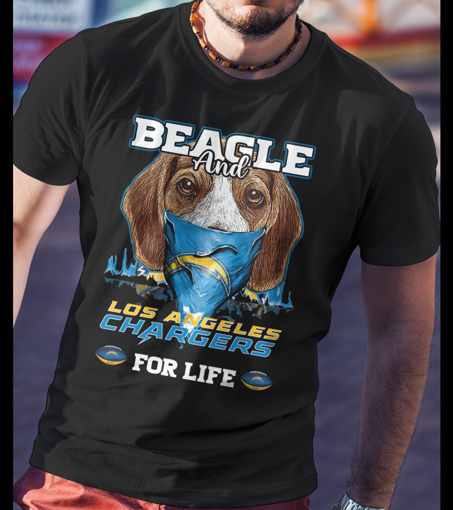 Beagle And Los Angeles Chargers For Life T-Shirt