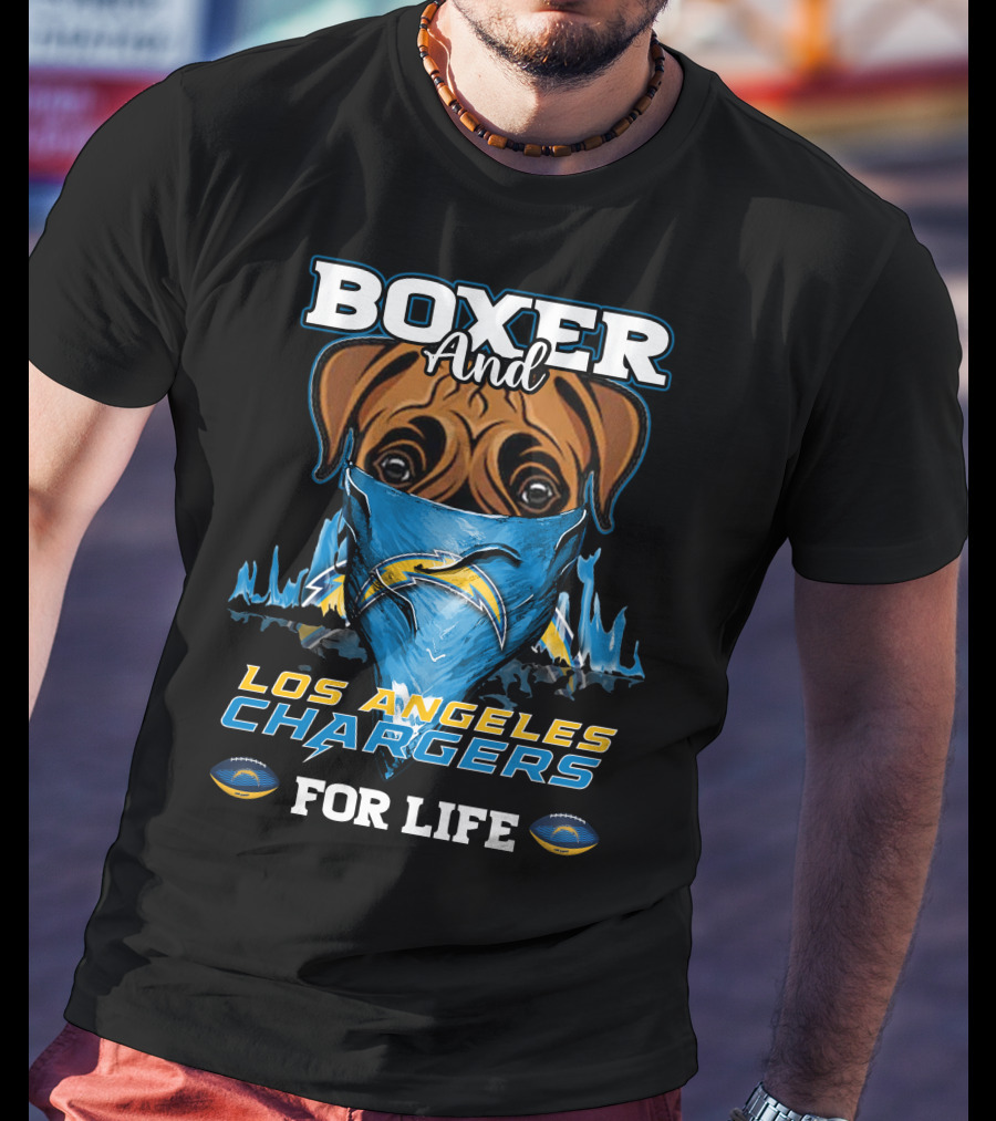 Boxer And Los Angeles Chargers For Life T-Shirt