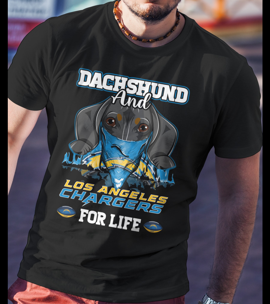 Dachshund And Los Angeles Chargers For Life T-Shirt