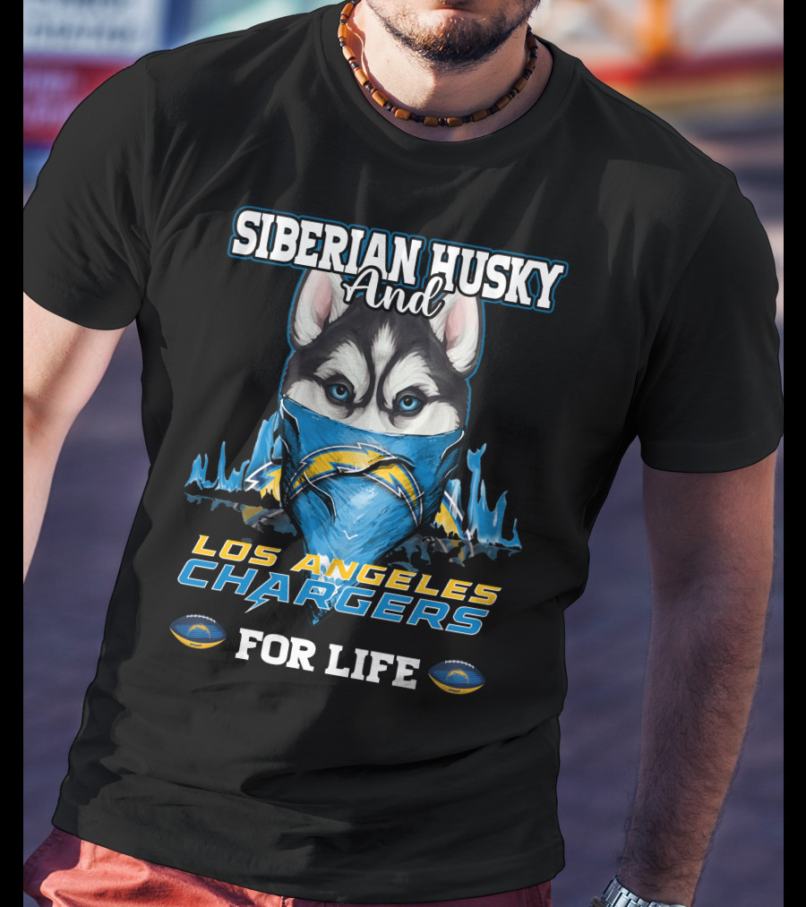 Siberian Husky And Los Angeles Chargers For Life T-Shirt