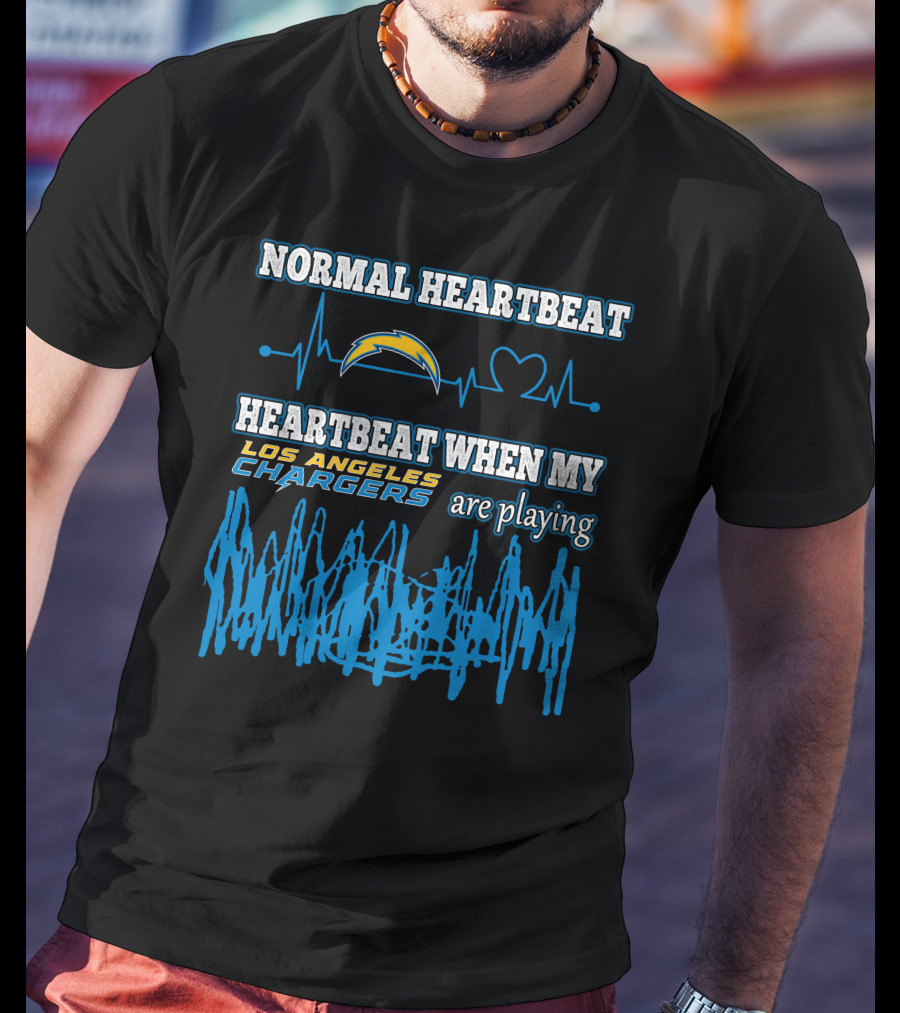 Normal Heartbeat Heartbeat When My Los Angeles Chargers Are Playing T-Shirt