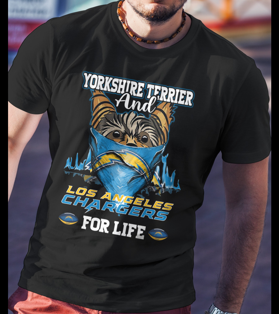 Yorkshire Terrier And Los Angeles Chargers For Life T-Shirt
