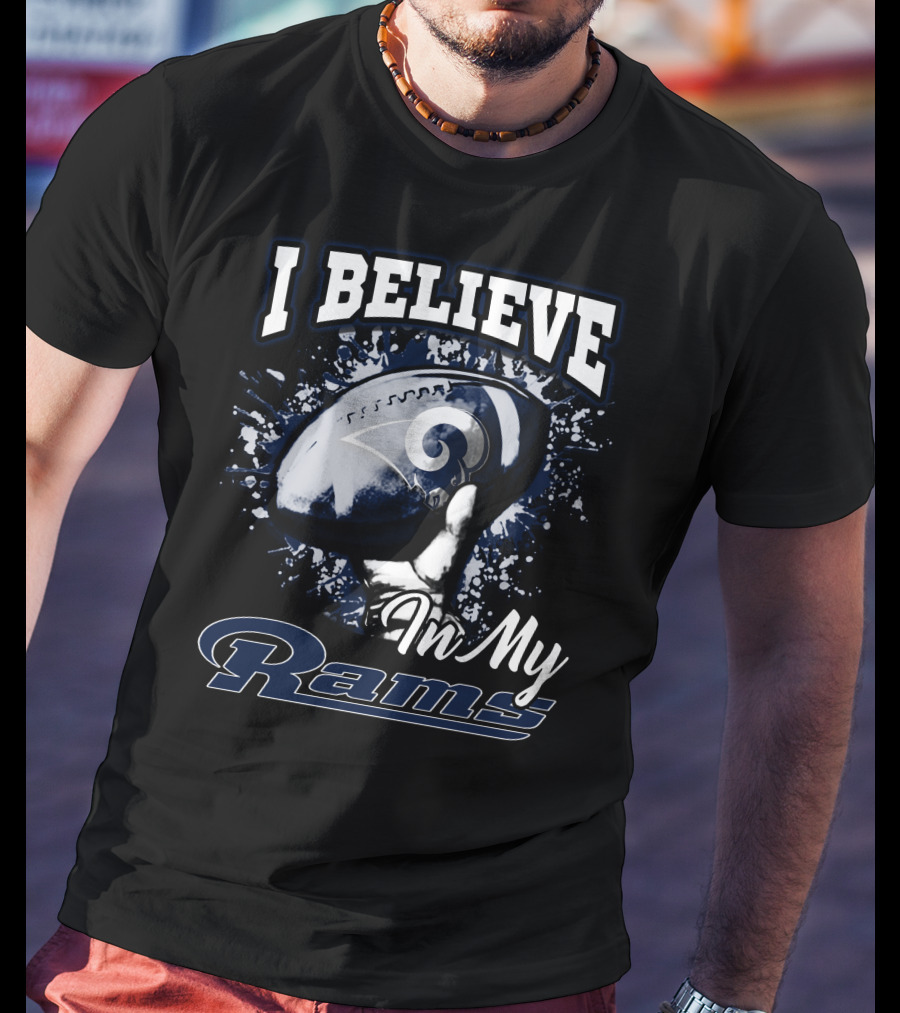 I Believe In My Rams T-Shirt