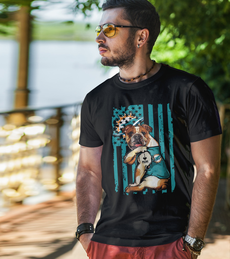 Bulldog Miami Dolphins I Love Mom T-Shirt