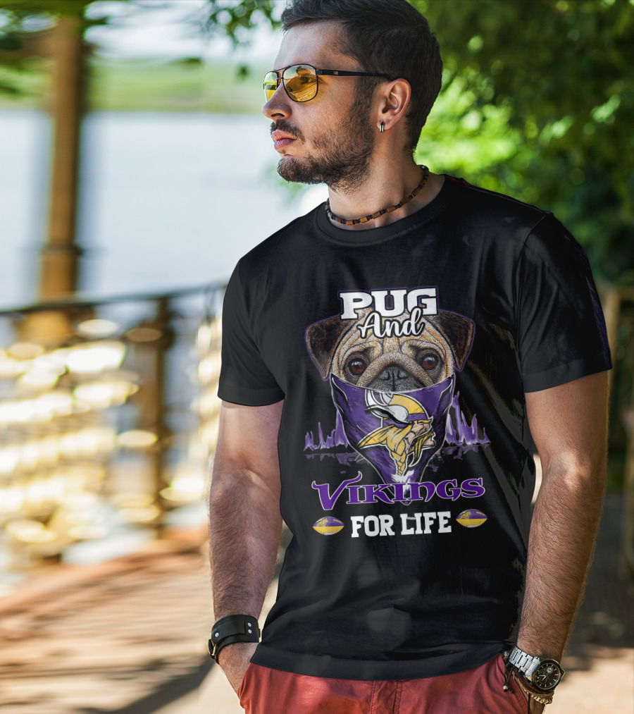 Pug And Vikings For Life Minnesota T-Shirt