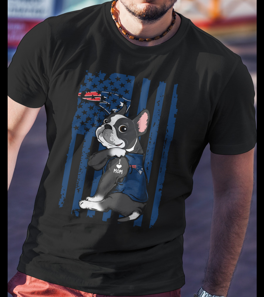 Boston Terrier I Love Mom New England Patriots Football Fan T-Shirt