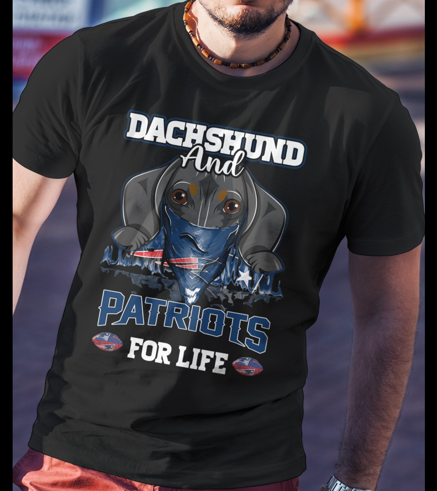 Dachshund And Patriots For Life T-Shirt