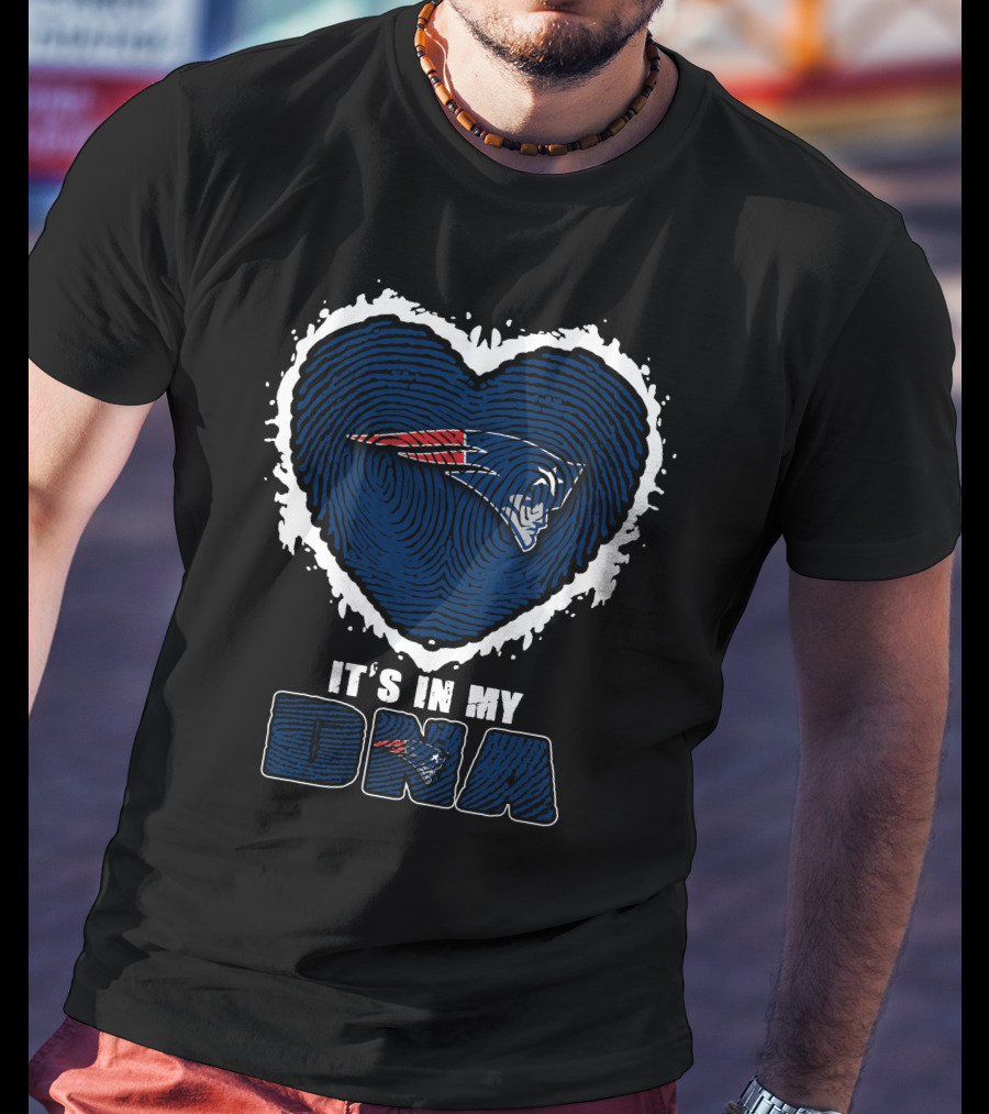 It's In My DNA New England Patriots T-Shirt