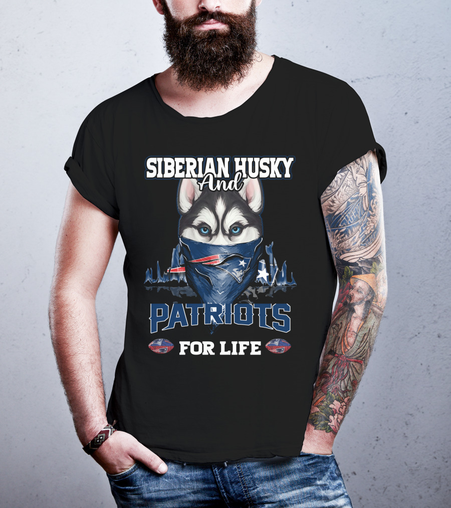Siberian Husky And Patriots For Life New England Patriots T-Shirt