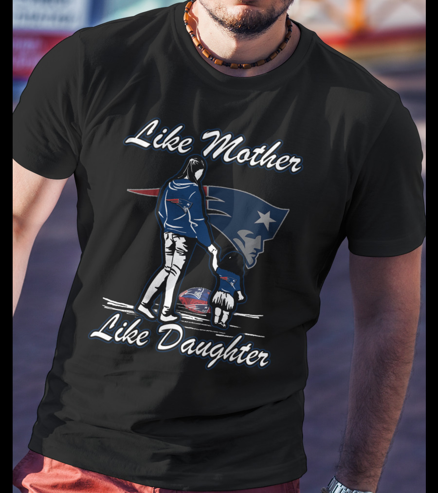 Like Mother Like Daughter New England Patriots Bow And Arrow Patriots T-Shirt