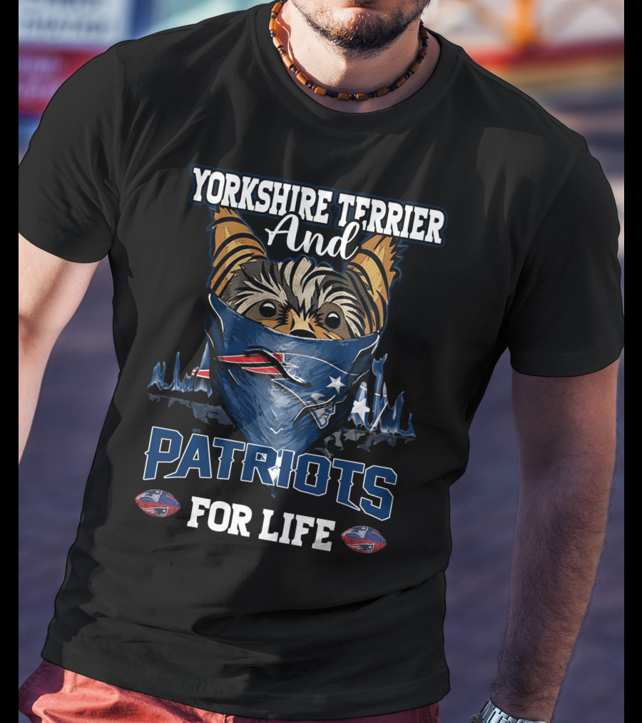 Yorkshire Terrier And Patriots For Life T-Shirt
