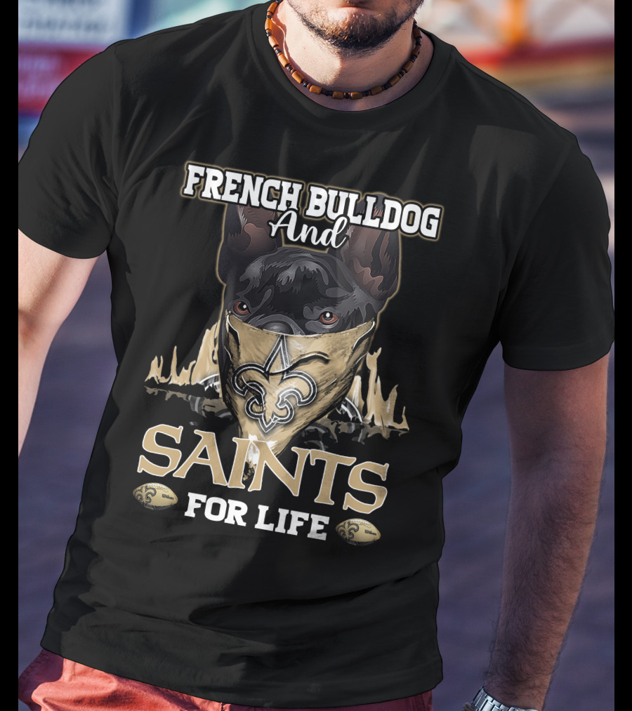 French Bulldog And Saints For Life T-Shirt
