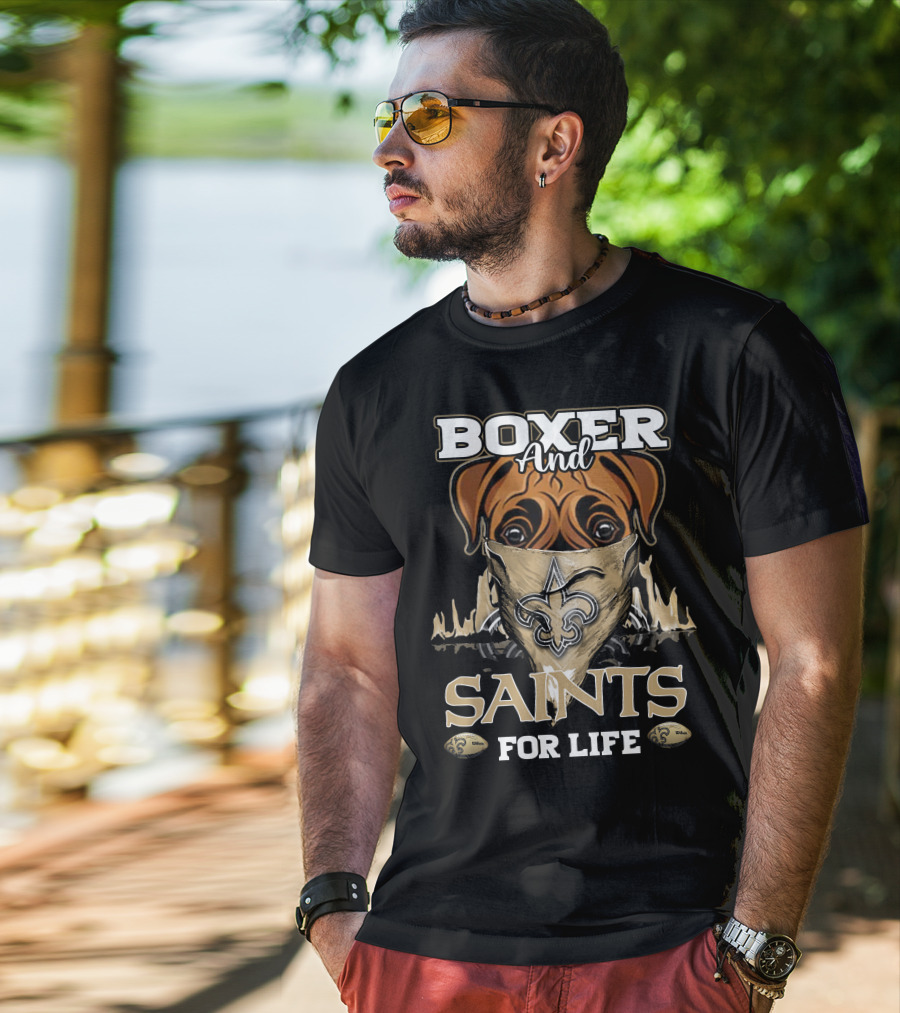 Boxer And Saints For Life New Orleans Saints T-Shirt