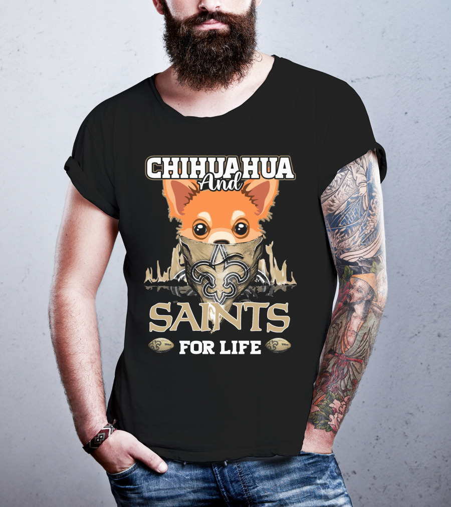 Chihuahua And Saints For Life New Orleans T-Shirt