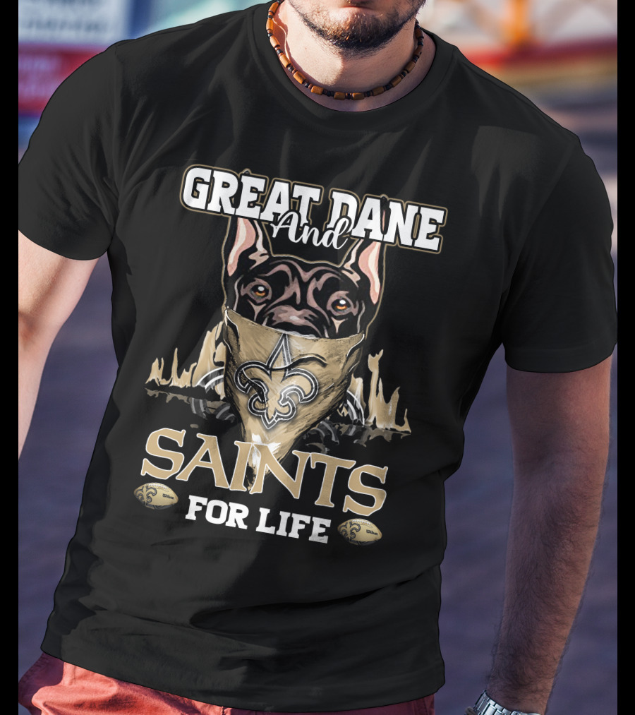 Great Dane And Saints For Life T-Shirt