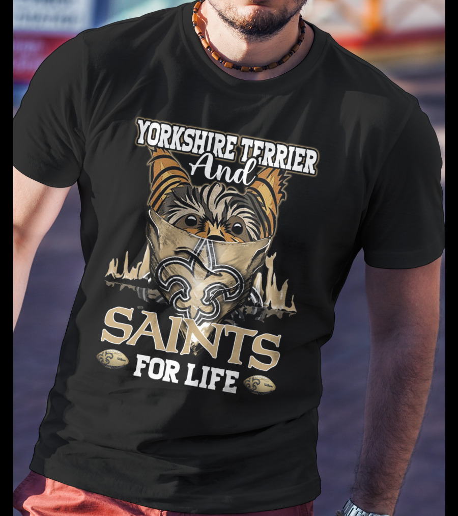 Yorkshire Terrier And Saints For Life T-Shirt
