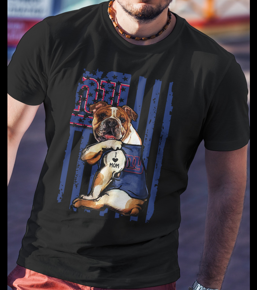 New York Giants Bulldog I Love Mom T-Shirt