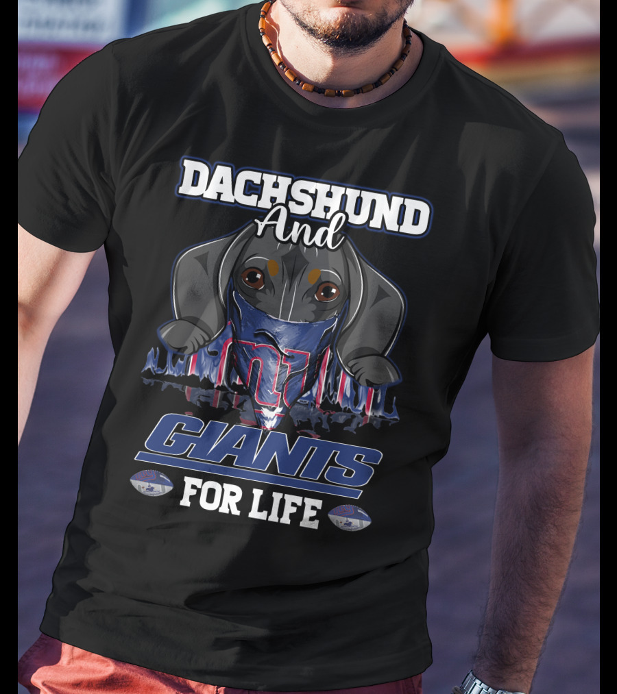 Dachshund And New York Giants For Life With Logo And Helmet T-Shirt