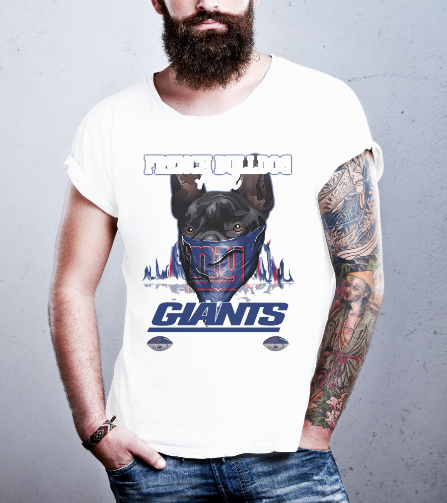 French Bulldog And Giants For Life T-Shirt