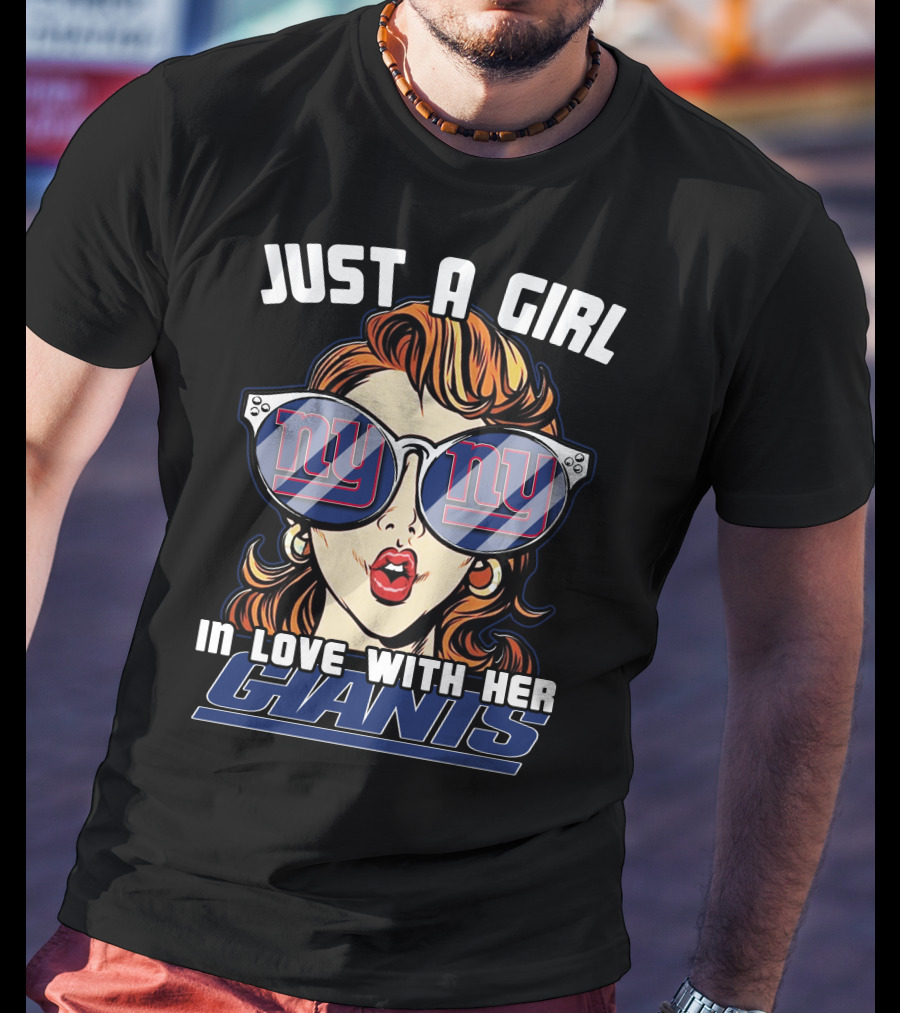 Just A Girl IN Love With Her New York Giants T-Shirt