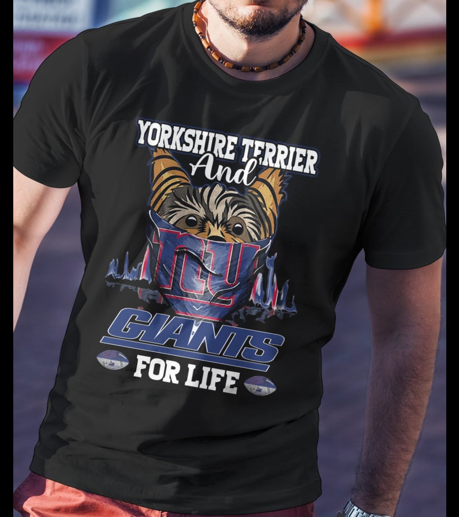 Yorkshire Terrier And New York Giants For Life T-Shirt